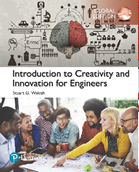 Introduction to Creativity and Innovation for Engineers � Global Edition